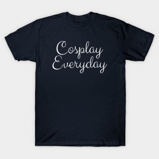 Cosplay Everyday T-Shirt